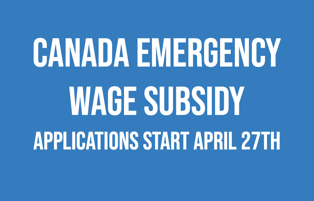 Apply for Canada Emergency Wage Subsidy starting April 27th | Calculate your subsidy